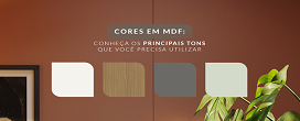 Cores de MDF: conheça os principais tons que você precisa utilizar